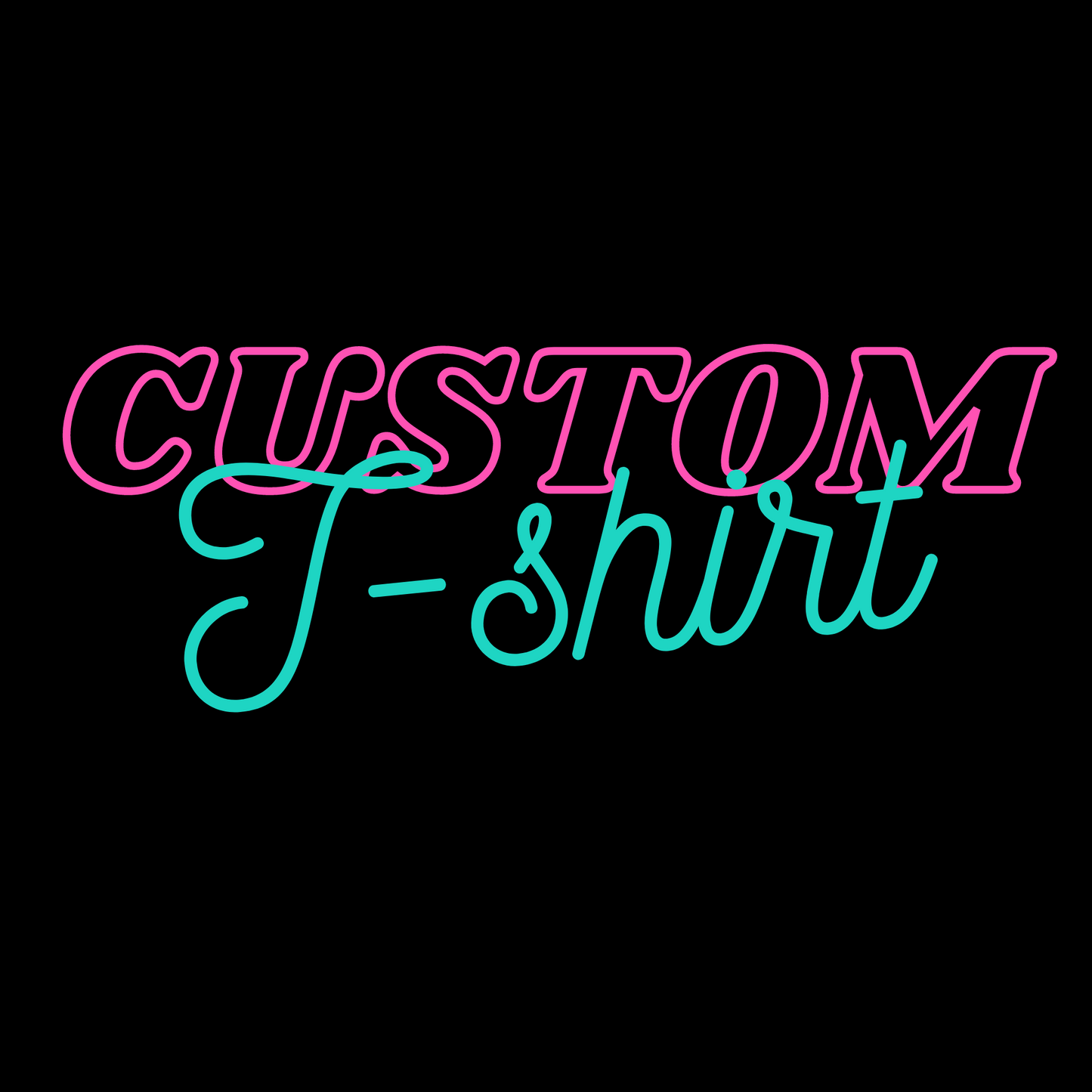 Custom T-Shirt